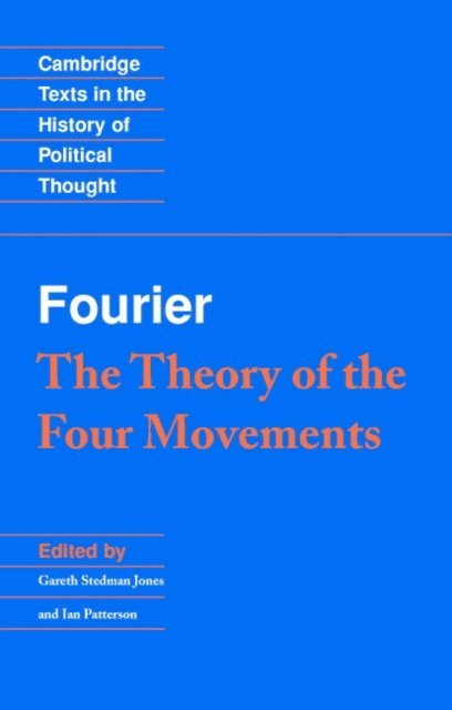 Charles Fourier, Ian Patterson, Gareth Stedman Jones - Fourier: 'The Theory of the Four Movements', E-bok