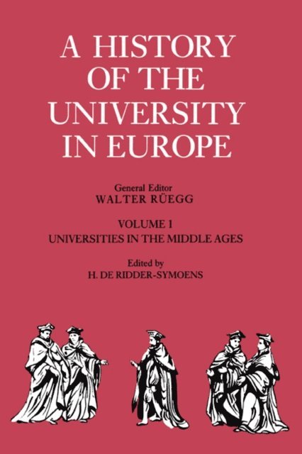 Hilde de Ridder-Symoens - History of the University in Europe: Volume 1, Universities in the Middle Ages, E-bok