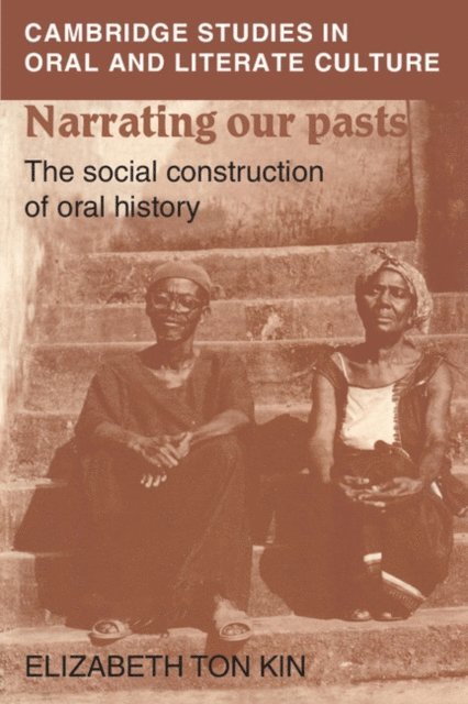 Elizabeth Tonkin - Narrating our Pasts, E-bok