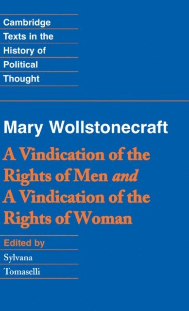 Mary Wollstonecraft, Sylvana Tomaselli - Wollstonecraft: A Vindication of the Rights of Men and a Vindication of the Rights of Woman and Hints, E-bok
