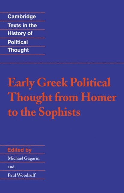 Paul Woodruff, Michael Gagarin - Early Greek Political Thought from Homer to the Sophists, E-bok