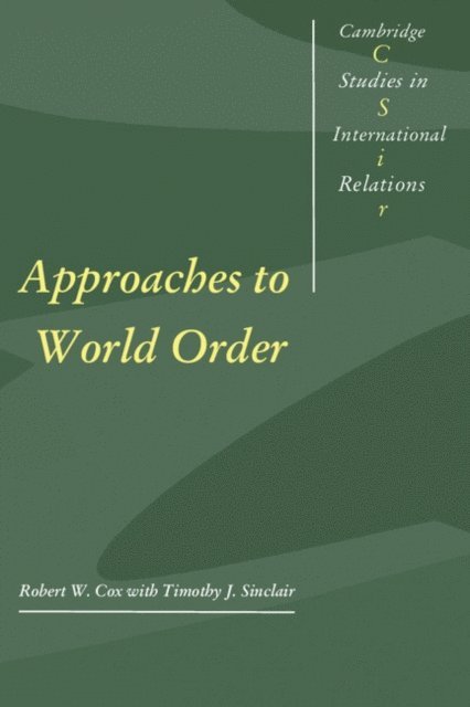 Robert W. Cox - Approaches to World Order, E-bok