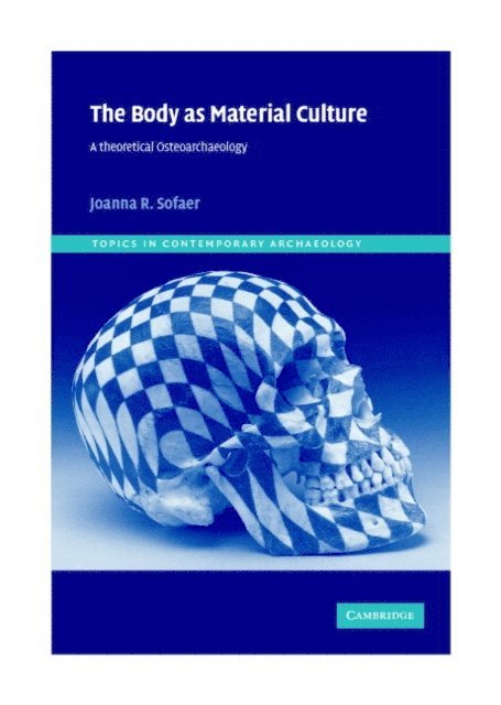 Joanna R. Sofaer - Body as Material Culture, E-bok