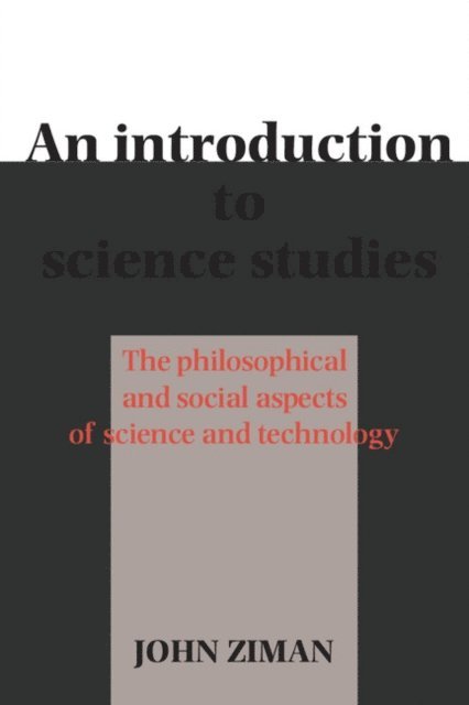 John M. Ziman - Introduction to Science Studies, E-bok
