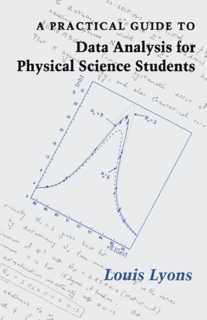 Louis Lyons - Practical Guide to Data Analysis for Physical Science Students, E-bok