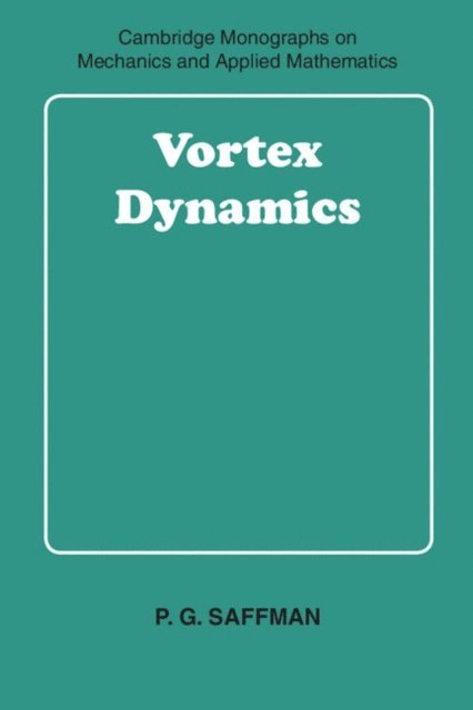 P. G. Saffman - Vortex Dynamics, E-bok