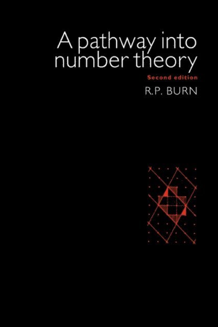 R. P. Burn - Pathway Into Number Theory, E-bok. Tillgänglighet: Lägg i varukorg