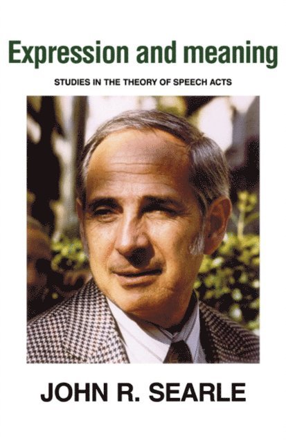 John R. Searle - Expression and Meaning, E-bok