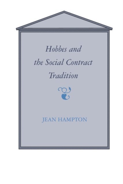 Jean Hampton - Hobbes and the Social Contract Tradition, E-bok