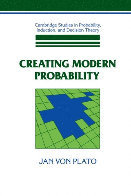 Jan von Plato - Creating Modern Probability, E-bok