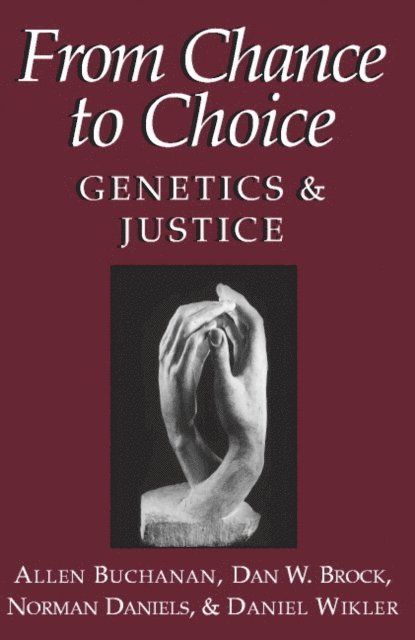 Daniel Wikler, Norman Daniels, Dan W. Brock, Allen Buchanan - From Chance to Choice, E-bok