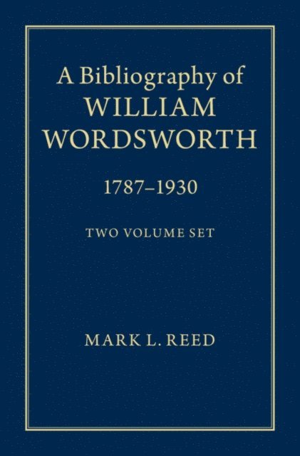Mark L. Reed - Bibliography of William Wordsworth, E-bok