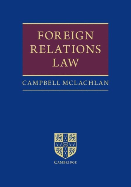 Campbell McLachlan - Foreign Relations Law, E-bok