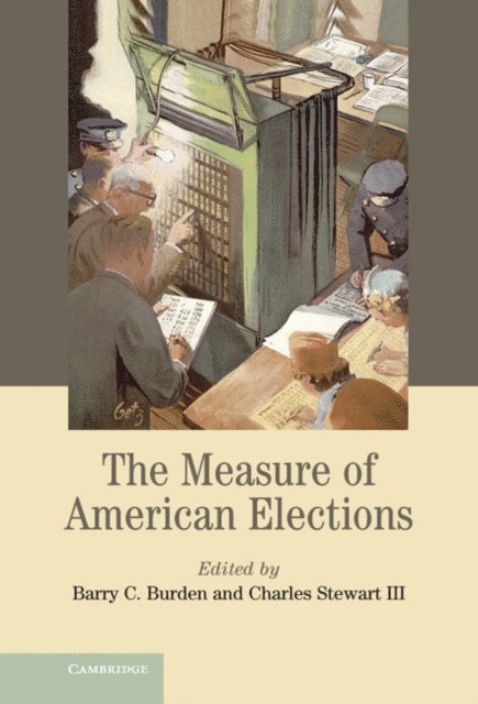 III Charles Stewart, Barry C. Burden - Measure of American Elections, E-bok