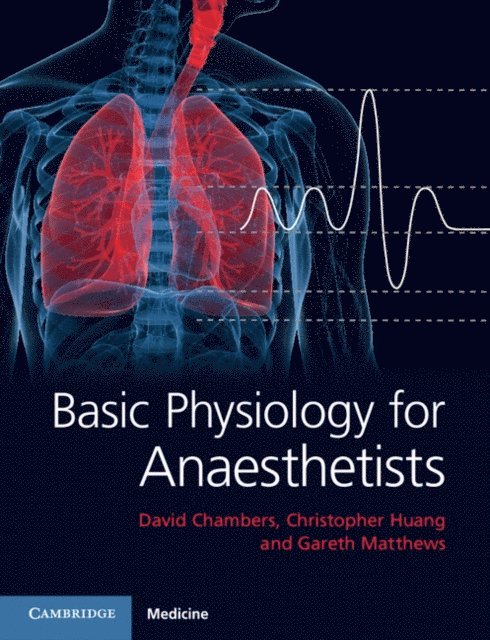 Gareth Matthews, Christopher Huang, David Chambers - Basic Physiology for Anaesthetists, E-bok