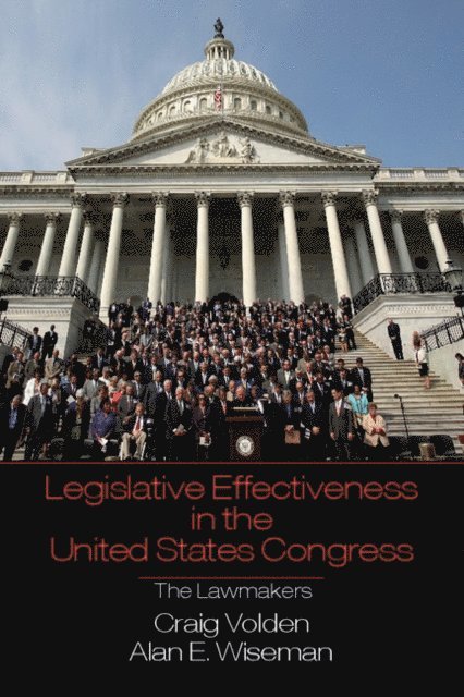 Alan E. Wiseman, Craig Volden - Legislative Effectiveness in the United States Congress, E-bok