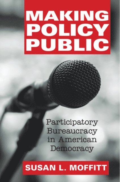 Susan L. Moffitt - Making Policy Public, E-bok
