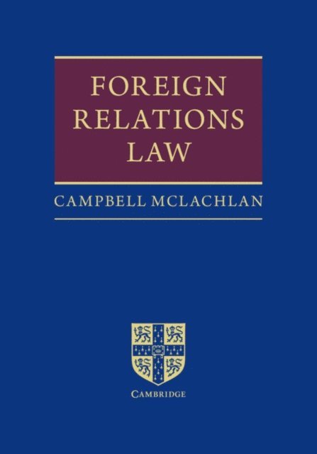 Campbell McLachlan - Foreign Relations Law, E-bok