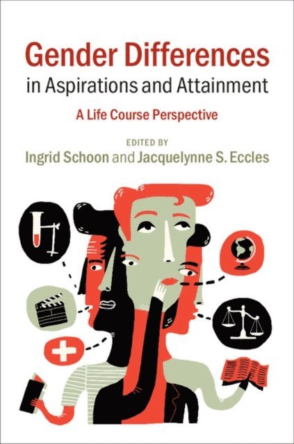 Jacquelynne S. Eccles, Ingrid Schoon - Gender Differences in Aspirations and Attainment, E-bok