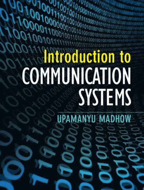 Upamanyu Madhow - Introduction to Communication Systems, E-bok. Tillgänglighet: Lägg i varukorg