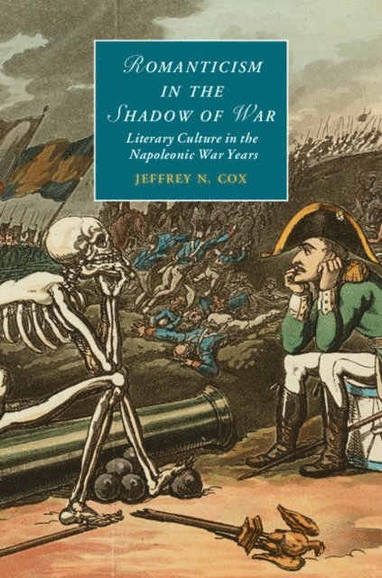 Jeffrey N. Cox - Romanticism in the Shadow of War, E-bok