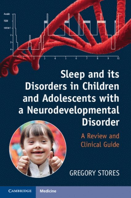 Gregory Stores - Sleep and its Disorders in Children and Adolescents with a Neurodevelopmental Disorder, E-bok