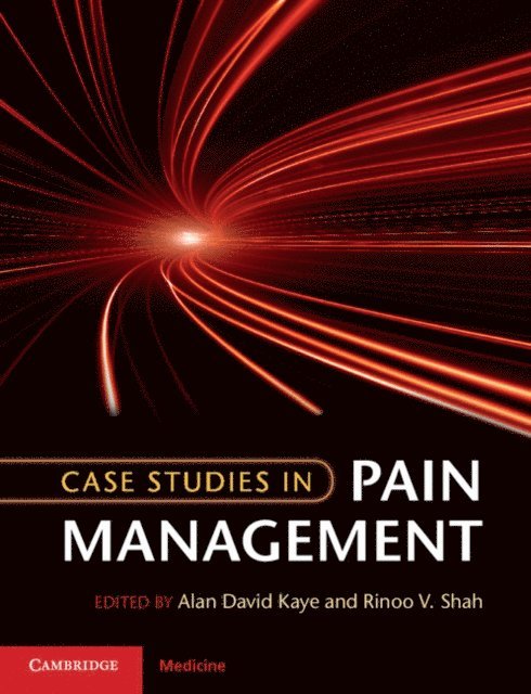 Rinoo V. Shah, Alan David Kaye - Case Studies in Pain Management, E-bok