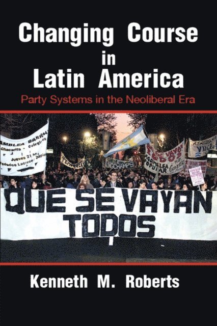 Kenneth M. Roberts - Changing Course in Latin America, E-bok