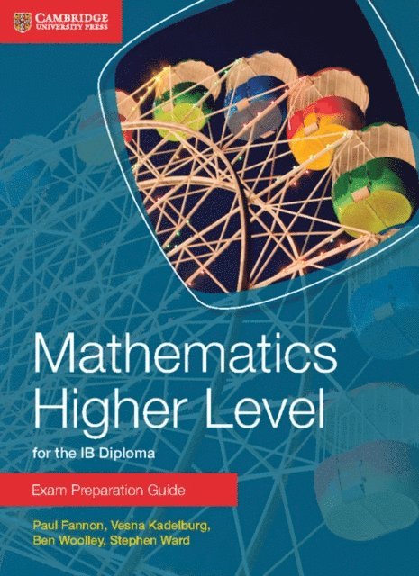 Stephen Ward, Ben Woolley, Vesna Kadelburg, Paul Fannon - Mathematics Higher Level for the IB Diploma, E-bok