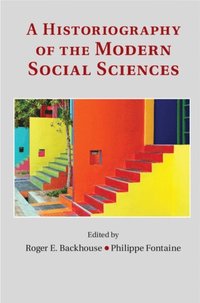 Historiography of the Modern Social Sciences