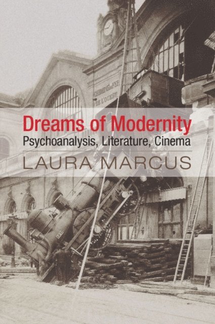 Laura Marcus - Dreams of Modernity, E-bok