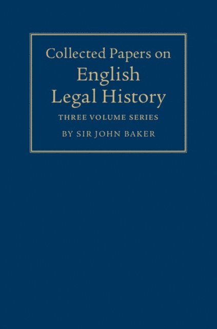John Baker - Collected Papers on English Legal History, E-bok