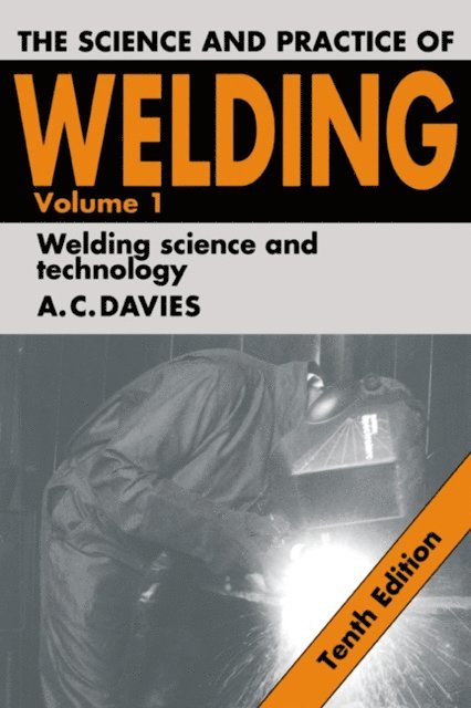 A. C. Davies - Science and Practice of Welding: Volume 1, E-bok. Tillgänglighet: Lägg i varukorg