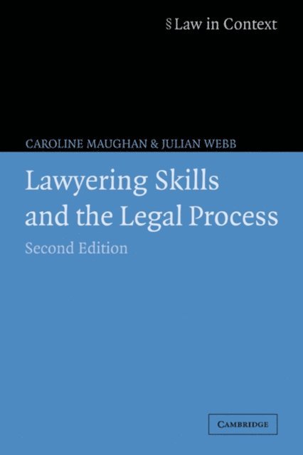 Julian Webb, Caroline Maughan - Lawyering Skills and the Legal Process, E-bok