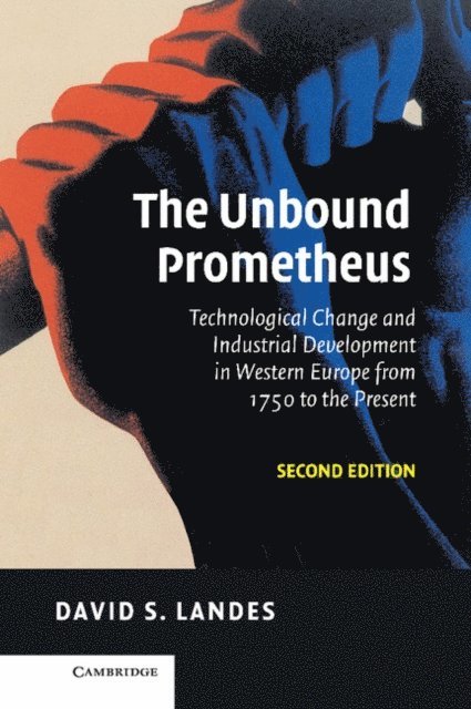 David S. Landes - Unbound Prometheus, E-bok