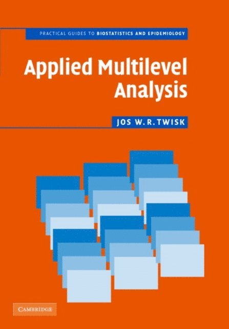 Jos W. R. Twisk - Applied Multilevel Analysis, E-bok
