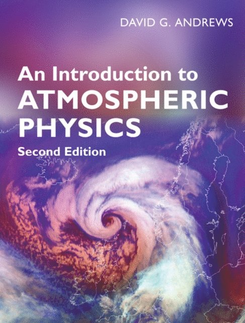 David G. Andrews - Introduction to Atmospheric Physics, E-bok
