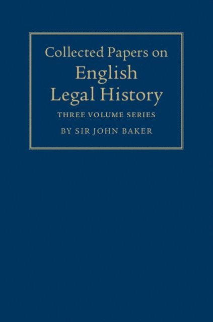 John Baker - Collected Papers on English Legal History, E-bok