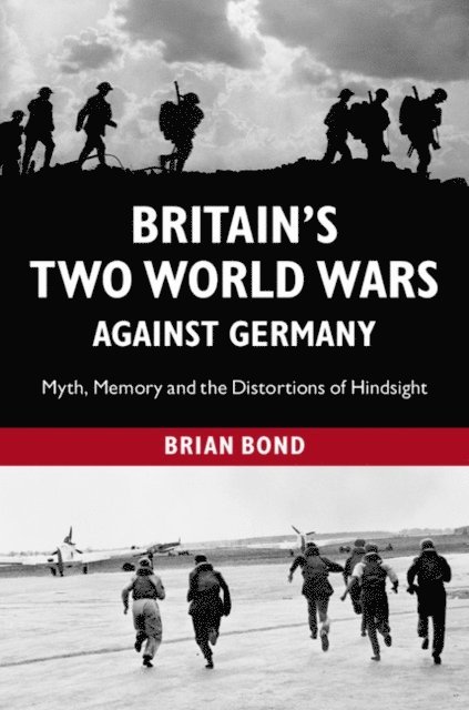 Brian Bond - Britain's Two World Wars against Germany, E-bok
