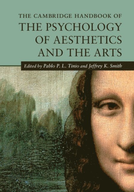 Jeffrey K. Smith, Pablo P. L. Tinio - Cambridge Handbook of the Psychology of Aesthetics and the Arts, E-bok