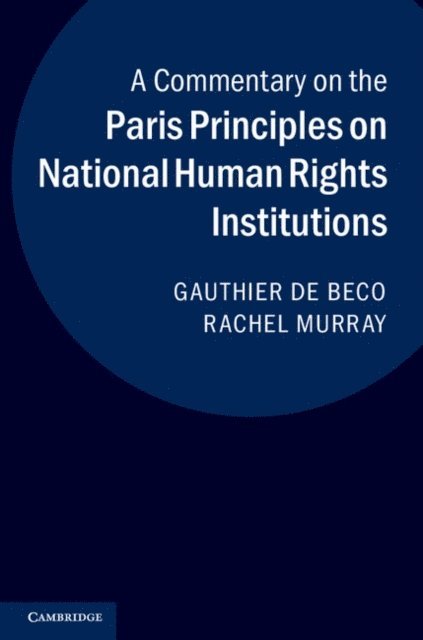 Rachel Murray, Gauthier de Beco - Commentary on the Paris Principles on National Human Rights Institutions, E-bok