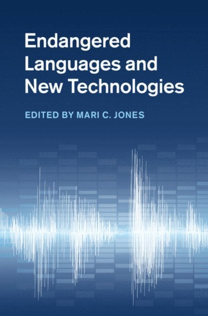 Mari C. Jones - Endangered Languages and New Technologies, E-bok