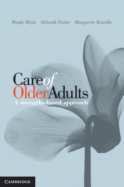 Marguerite Bramble, Deborah Parker, Wendy Moyle - Care of Older Adults, E-bok