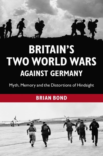 Brian Bond - Britain's Two World Wars against Germany, E-bok