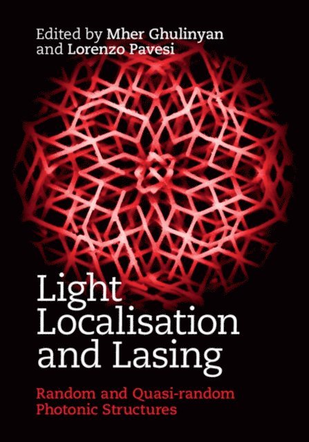 Lorenzo Pavesi, Mher Ghulinyan - Light Localisation and Lasing, E-bok