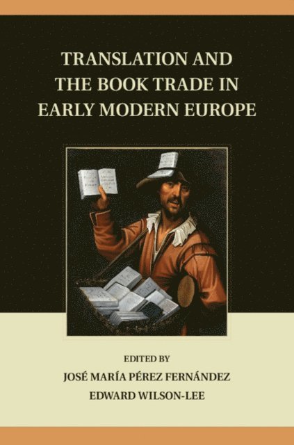 Edward Wilson-Lee, Jose Maria Perez Fernandez - Translation and the Book Trade in Early Modern Europe, E-bok