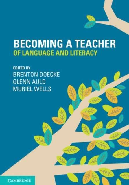 Muriel Wells, Glenn Auld, Brenton Doecke - Becoming a Teacher of Language and Literacy, E-bok