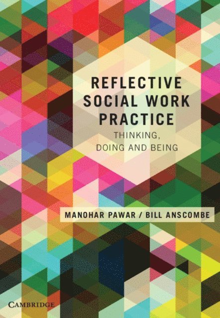 Bill Anscombe, Manohar Pawar - Reflective Social Work Practice, E-bok