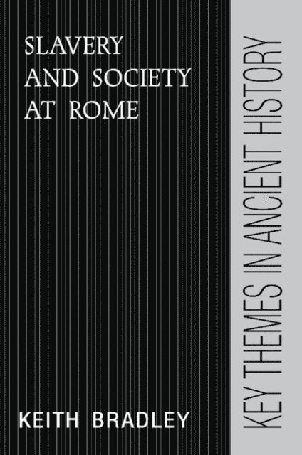 Keith Bradley - Slavery and Society at Rome, E-bok