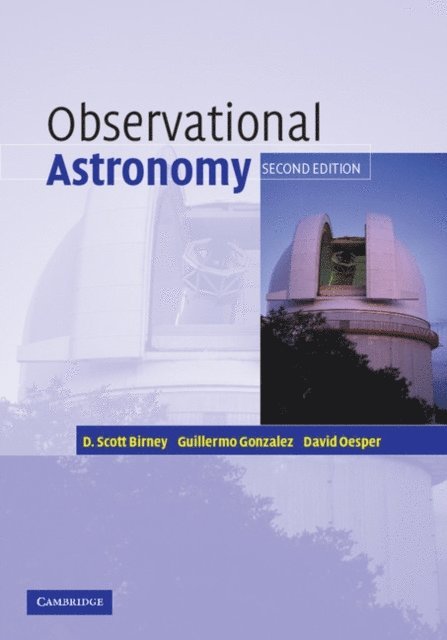 David Oesper, Guillermo Gonzalez, D. Scott Birney - Observational Astronomy, E-bok